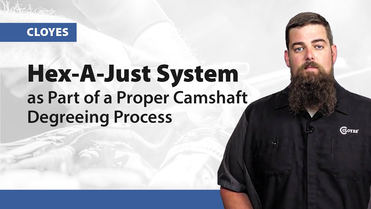 Cloyes Hex-A-Just System as Part of a Proper Camshaft Degreeing Process