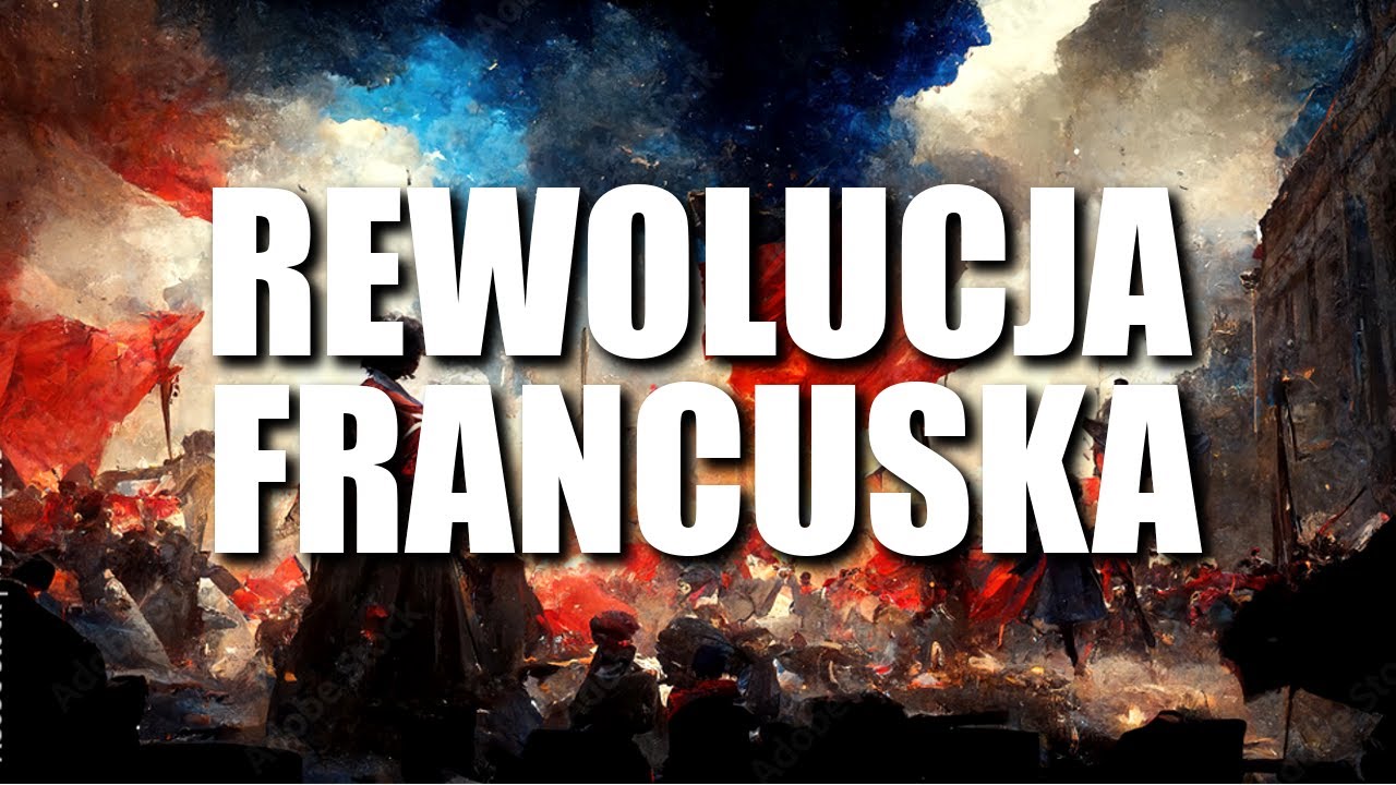 REWOLUCJA FRANCUSKA - 102 FAKTY