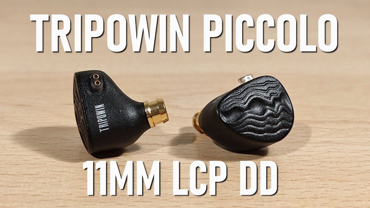 Tripowin Piccolo Review - 11MM LCP DD