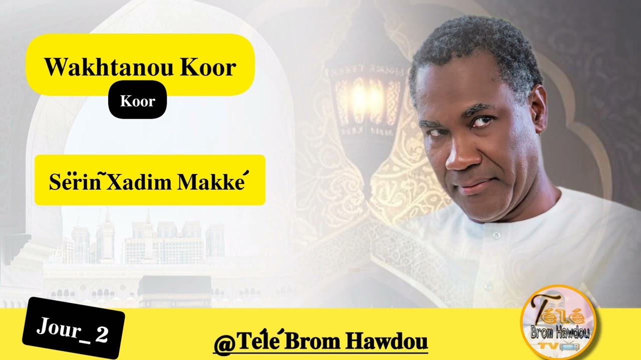 Wakhtanou Koor Serigne Khadim Mbacké Muhammad _JOUR_2 #ramadan1447/2026