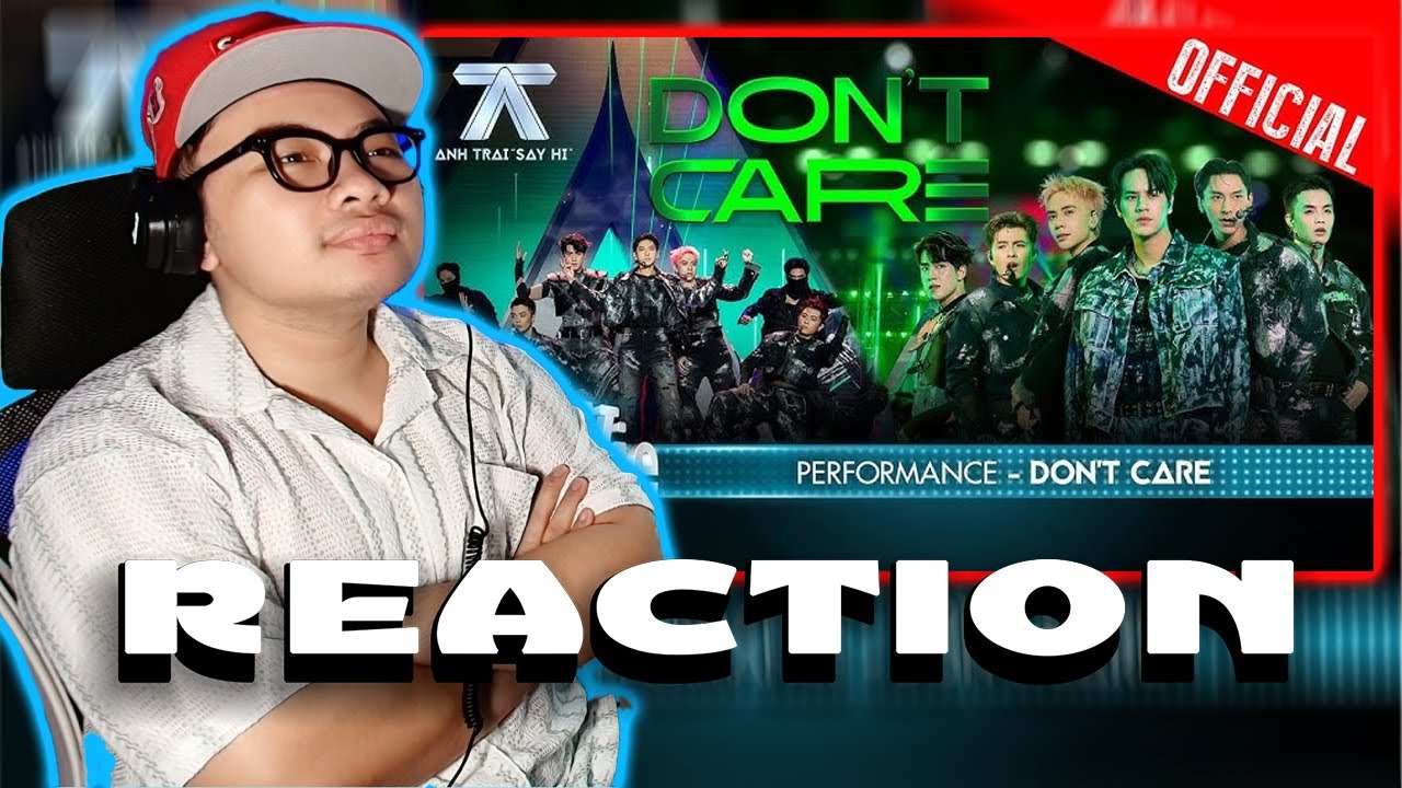 DON'T CARE | ANH TRAI SAY HI | 2See Reaction