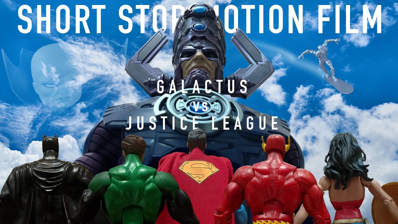 Justice League vs Galactus (SHORT STOP MOTION FILM)