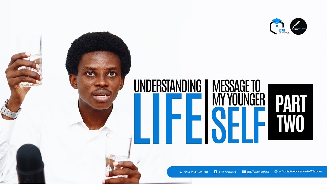 UNDERSTANDING LIFE  -  A MESSAGE TO MY YOUNGER SELF (2) || OLUWATOBI OSHUNBIYI || THE WEEKEND SCHOOL