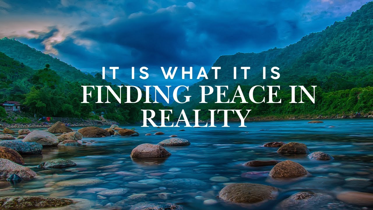 It is what it is Finding peace in reality a guided sleep meditation