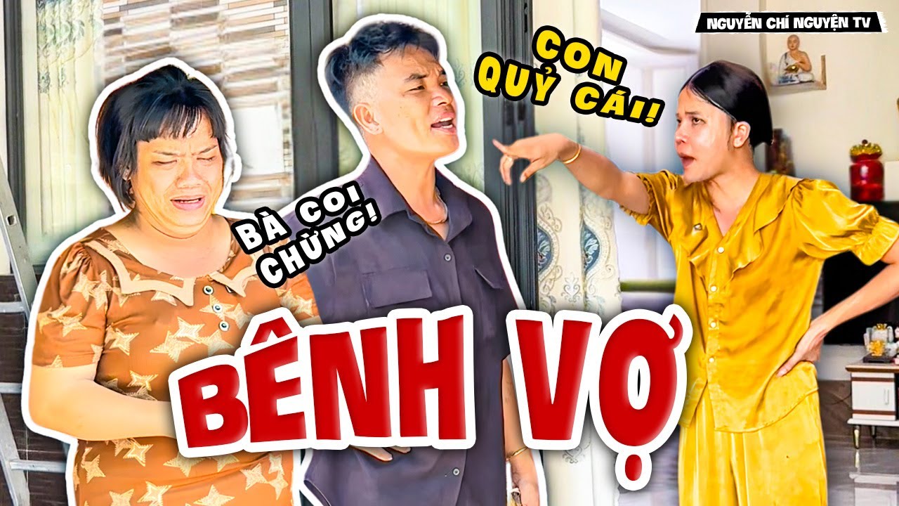 Vợ Tôi Ai Đụng Đến Là Tới Số! | Nguyễn Chí Nguyện TV