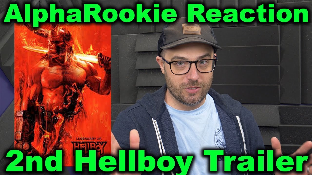 AlphaRookie's Reaction to 2nd Hellboy Trailer