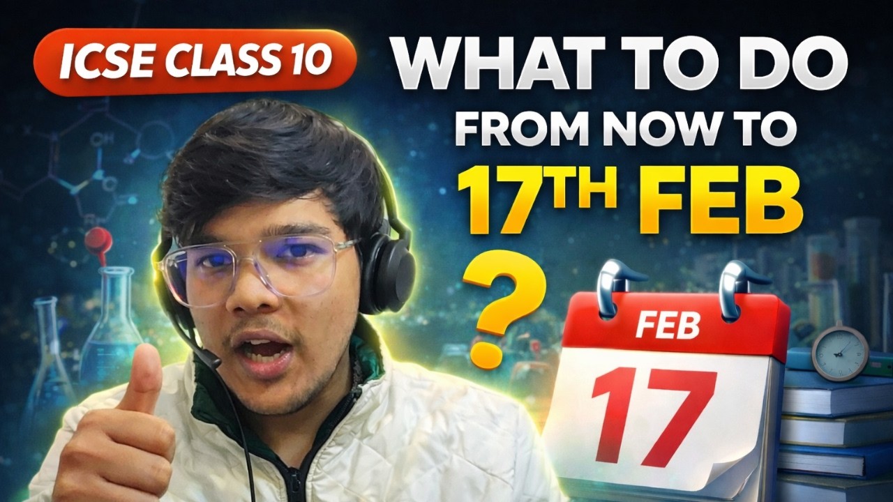 🔥 ICSE 10: 6 Today –17 Feb COMPLETE 95% Plan | ICSE 2026 HACKED