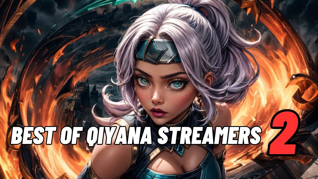 BEST OF QIYANA STREAMERS 2