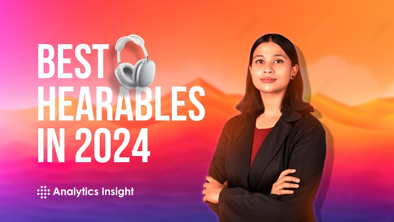BEST HEARABLES IN 2024