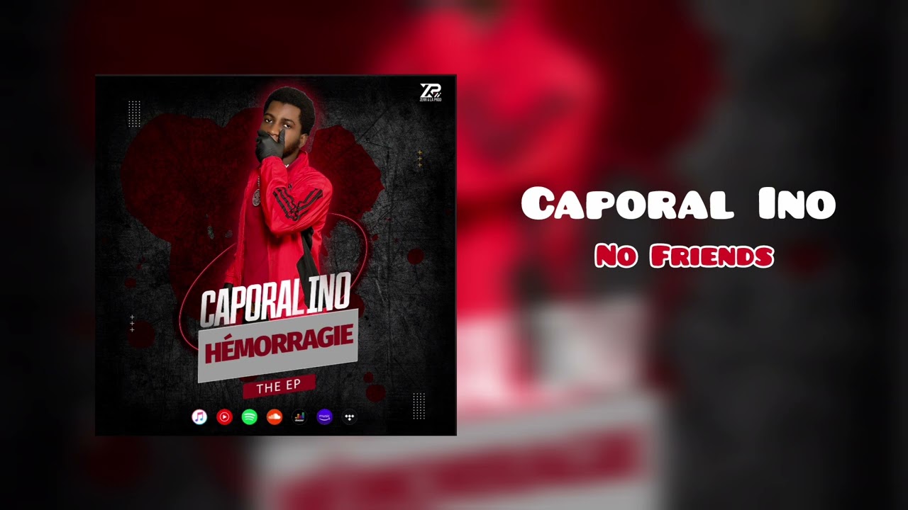 Caporal Ino - No Friends (Audio)