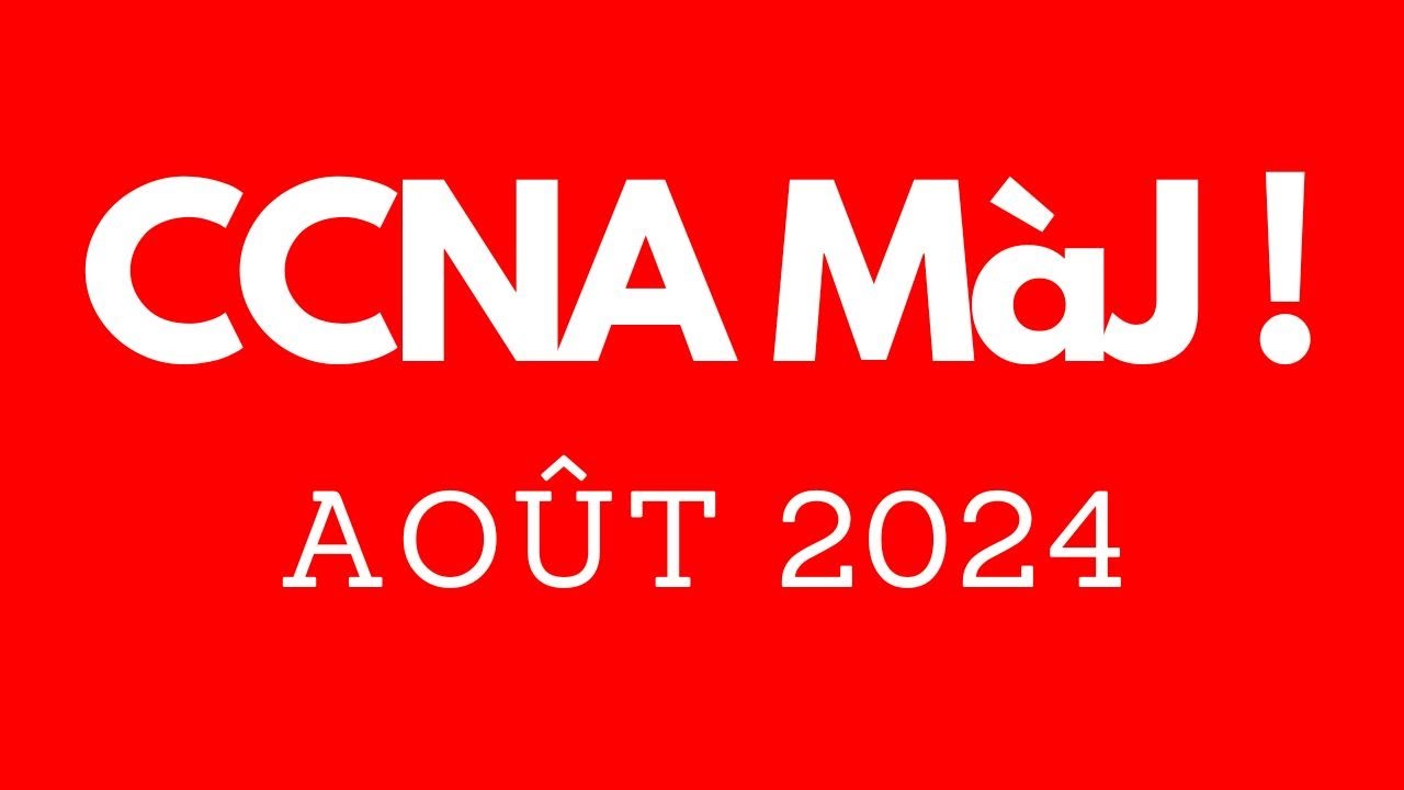 MISE à JOUR IMPORTANTE: Cours complet gratuit CCNA 200-301 v1.1