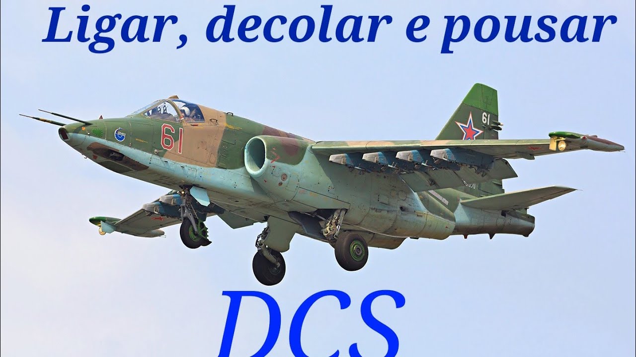 DCS TUTORIAL: COMO LIGAR, DECOLAR E POUSAR O SU-25T