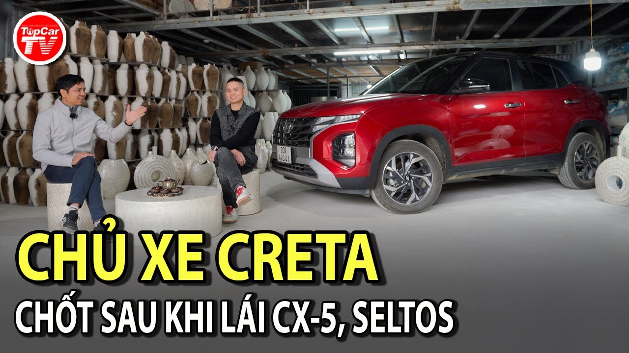 Chủ xe Hyundai Creta đ&aacute;nh gi&aacute; ưu nhược điểm sau nửa năm sử dụng | TIPCAR TV