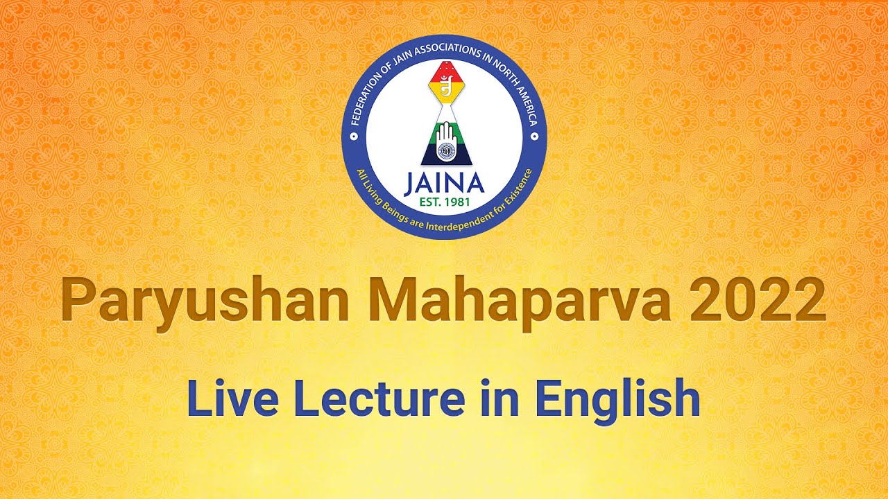 1st day of Paryushan 2022 - Live English Lecture