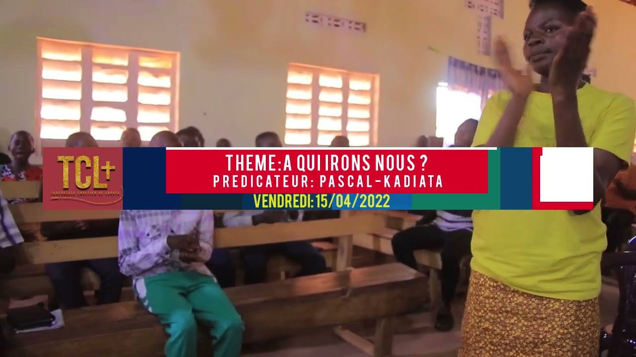 A QUI IRONS NOUS, Le 15 Avril 2022, FRERE KADIATA PASCAL