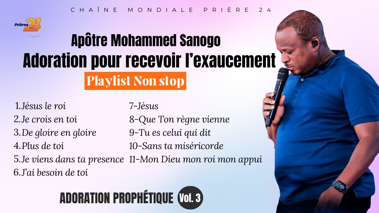 Adoration Pour Recevoir L’exaucement | Apôtre Mohammed Sanogo | AP Volume 3