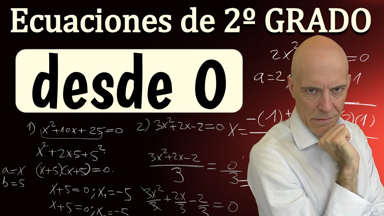 ECUACIONES CUADRATICAS DESDE CERO