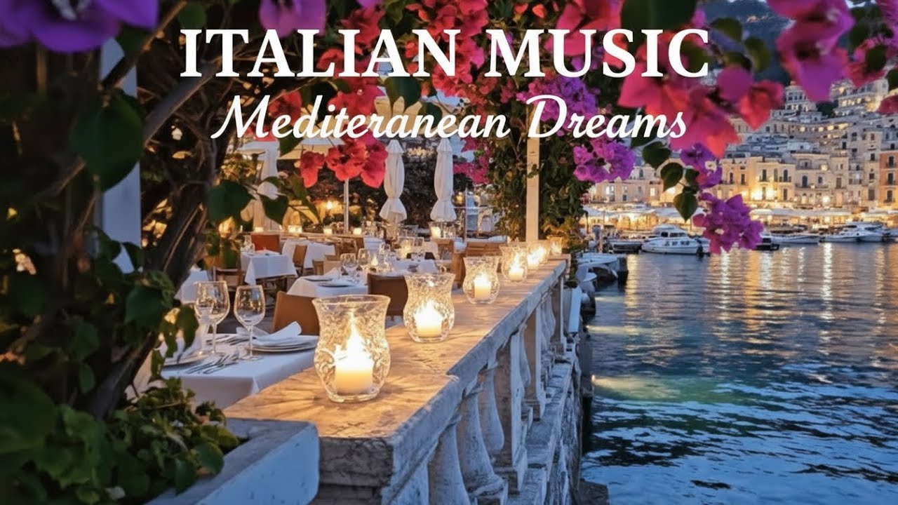 The Best 🇮🇹 Italian Music🎶 Italian Vibes 🎶 1+ Hour Scenic Amalfi Coast & Lake Como Relaxation 4K