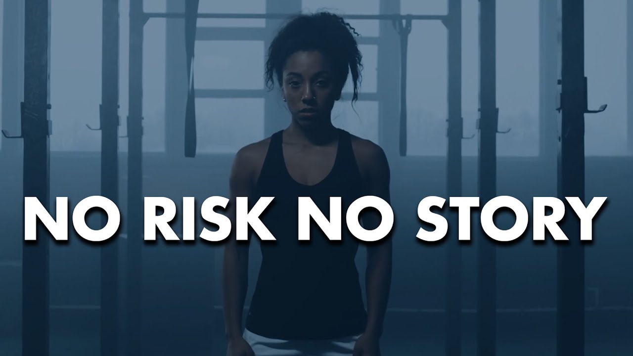 No Risk No Story