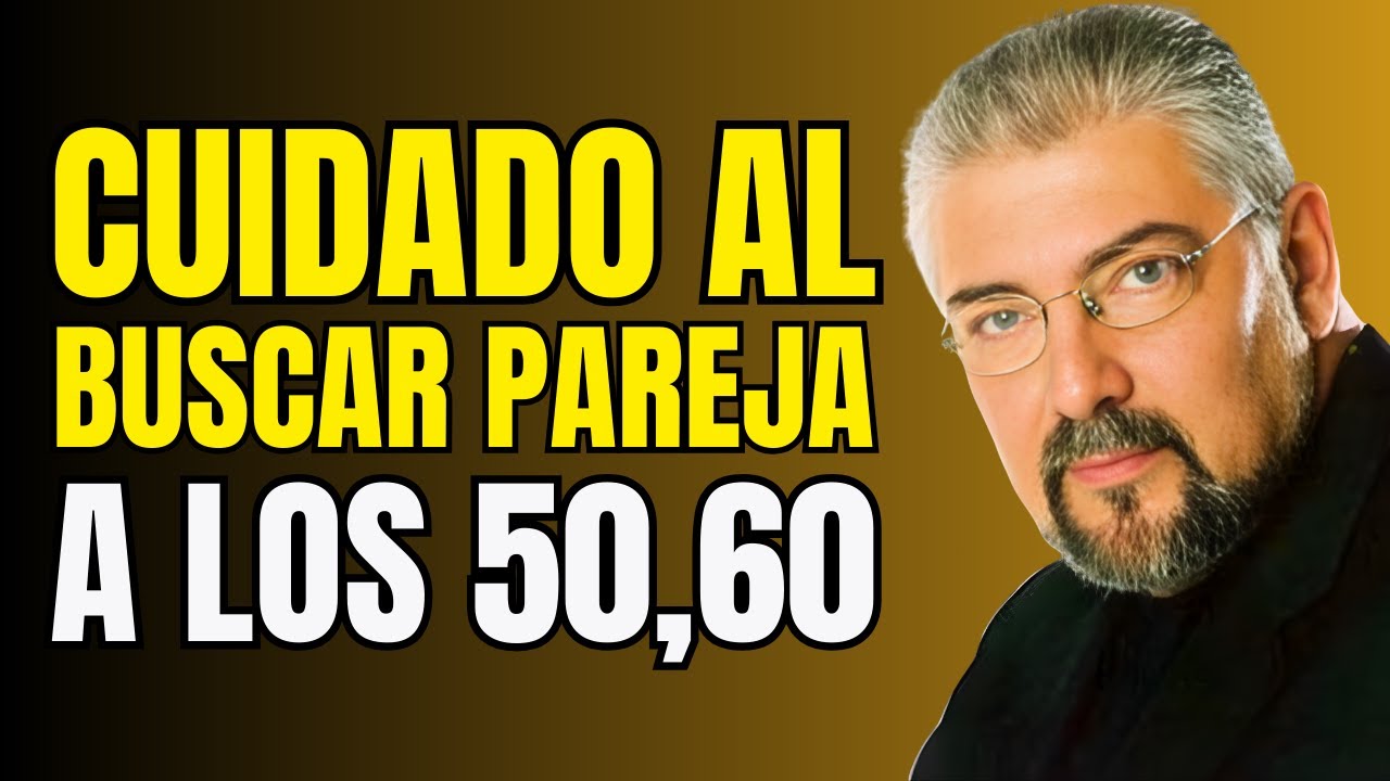 Los PELIGROS de EMPEZAR una RELACIÓN a los 50, 60… años | Jorge Bucay