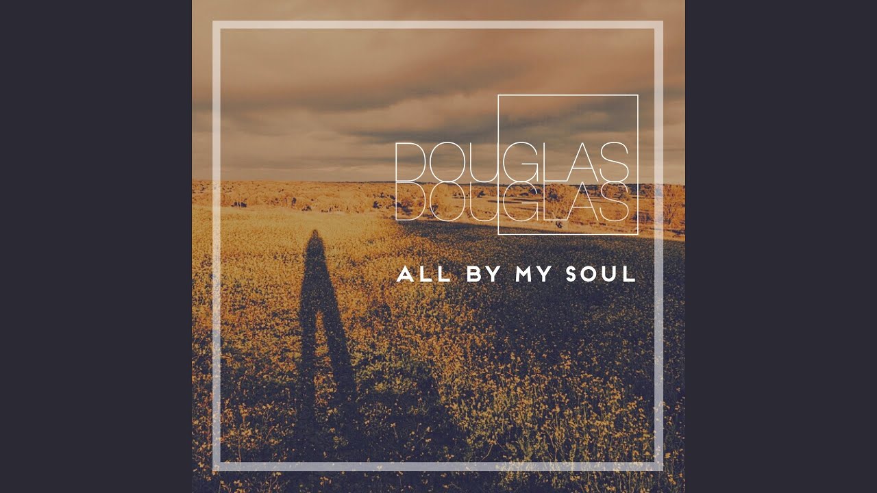 All by My Soul