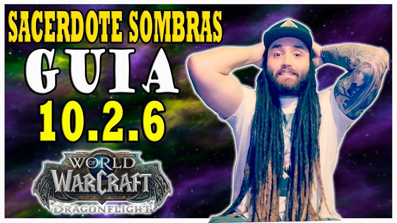 Guía RAPIDA Y COMPLETA Sacerdote Sombras 10.2.7 PVE - TEMPORADA 4 | World of Warcraft Dragonflight