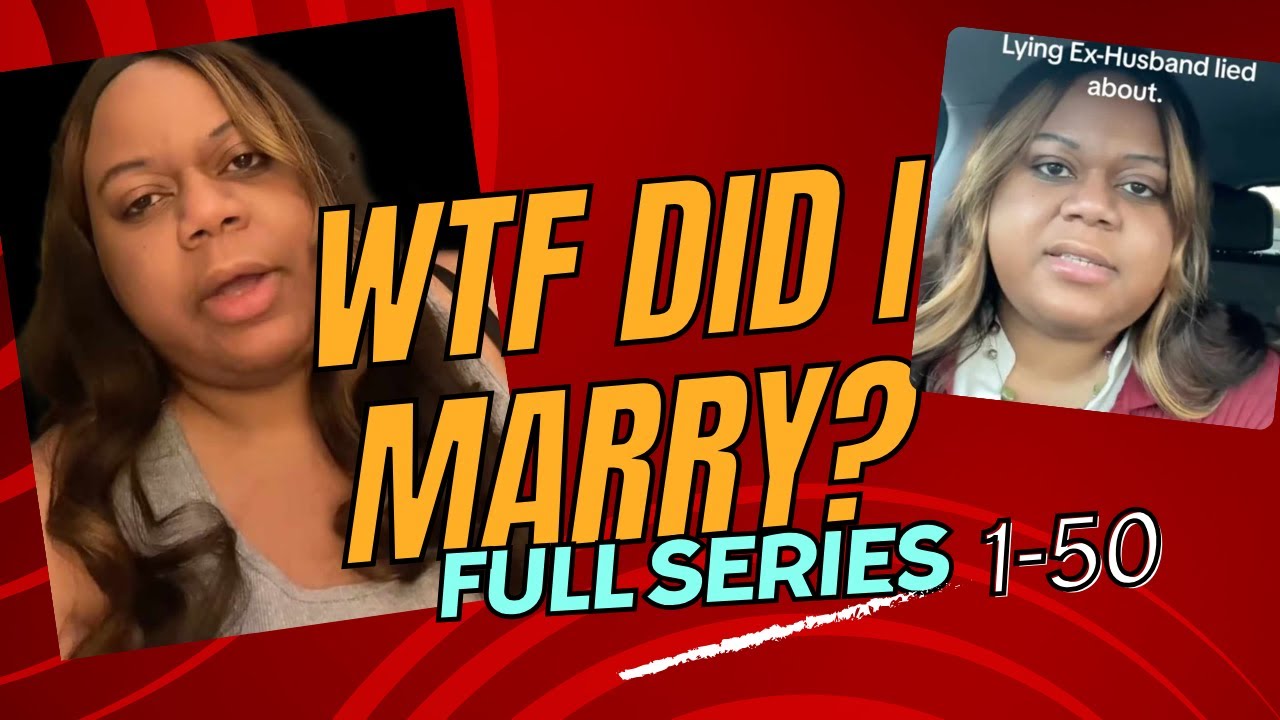 FULL REESA TEESA SERIES WTF DID I MARRY 1-50! FROM TIKTOK