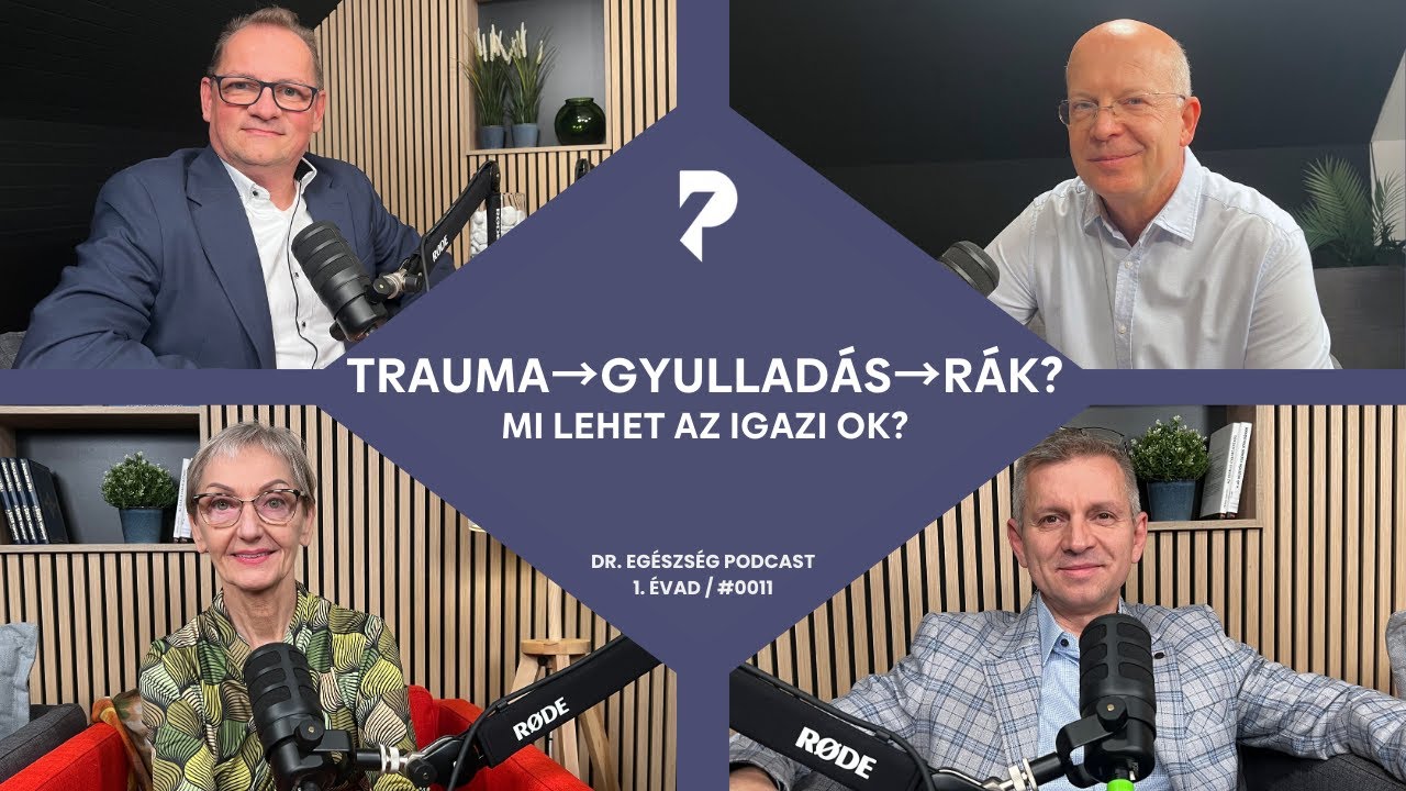 Trauma → Gyulladás → Rák? Mi lehet az igazi ok? - Dr. Egészség Podcast 11. rész