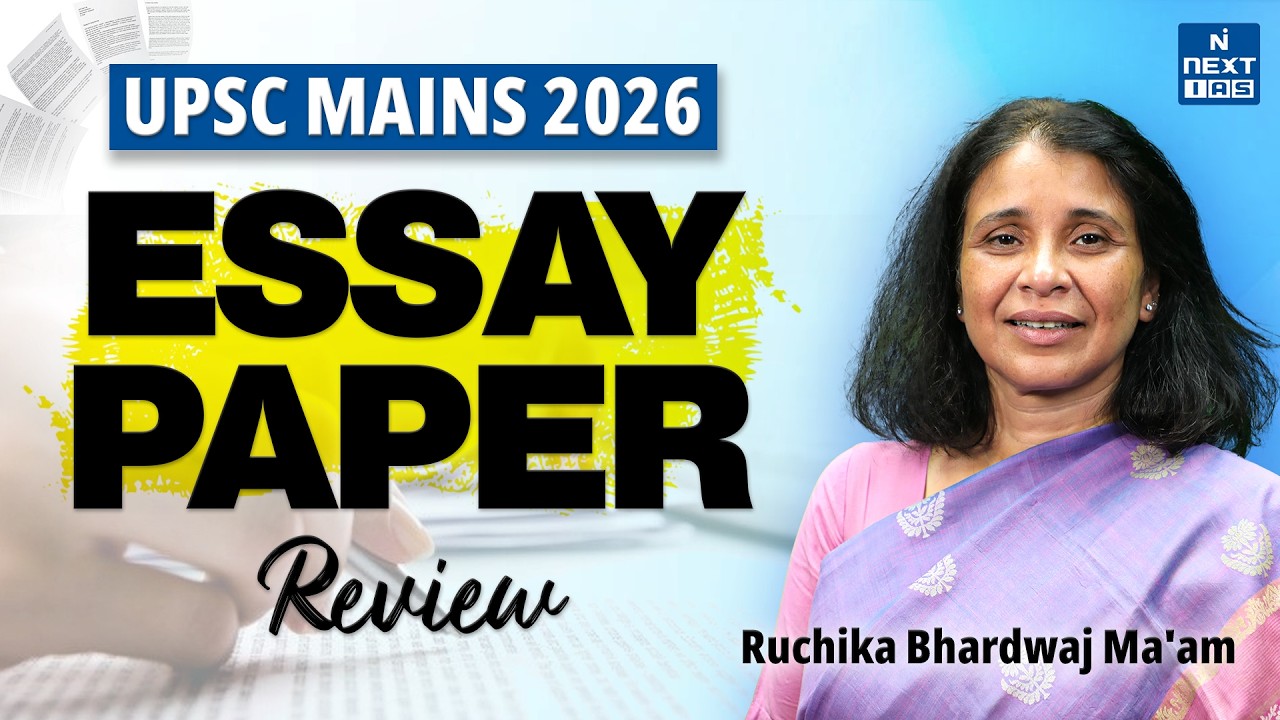 UPSC Mains 2026 Essay Paper Review | Ruchika Bhardwaj Ma&rsquo;am | NEXT IAS