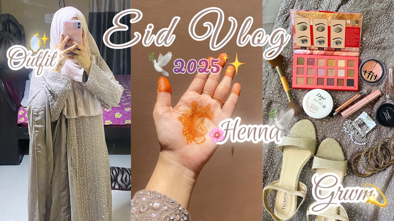 Vlog 29 -Eid Ul Fitr🕊️💫-Eid 2025😍-Henna🍁🤲🏻-GRWM🪞🦢-Twinning With Mom🫶🏻🌷