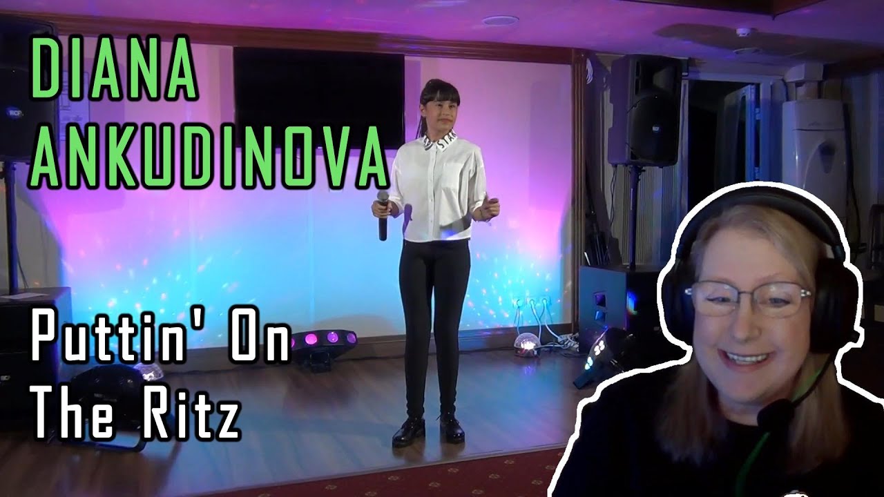 DIANA ANKUDINOVA - Puttin' On The Ritz (Reaction)