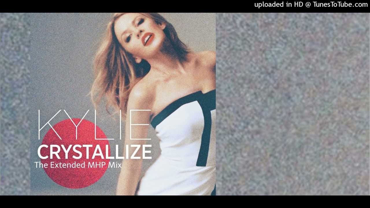 Kylie Minogue - Crystallize (Extended MHP Remix)