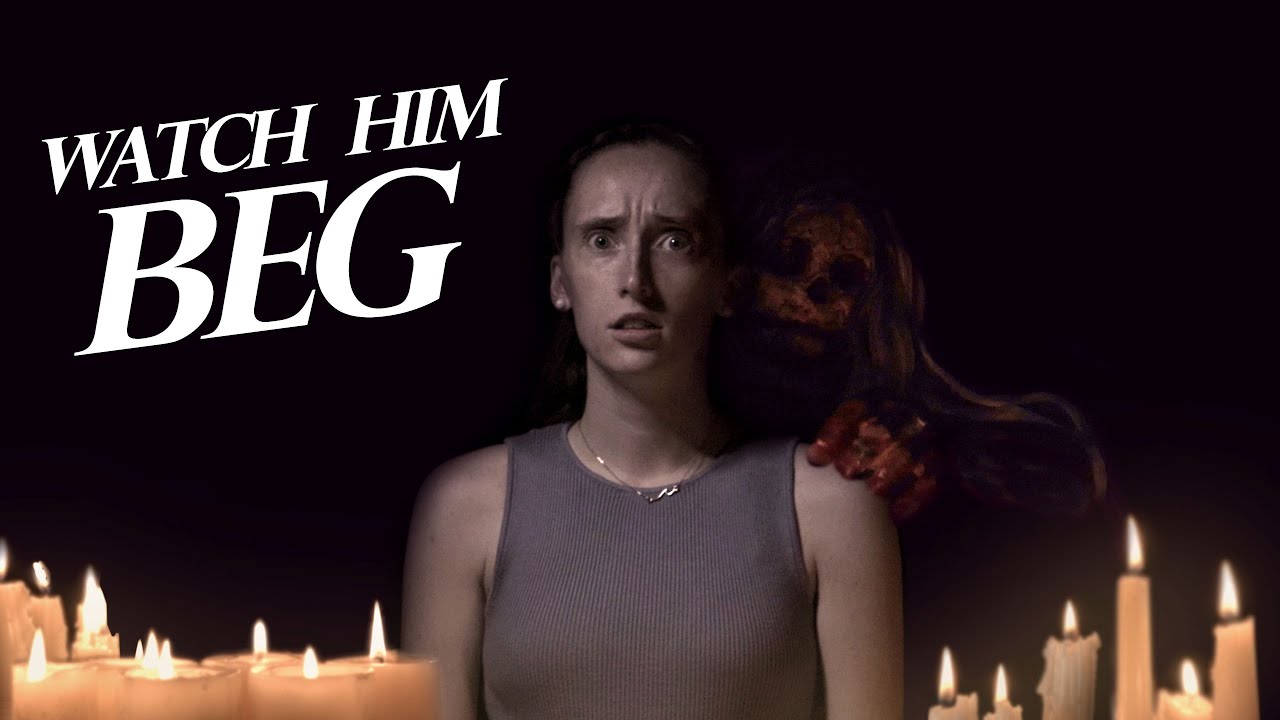 Watch Him Beg (Short Horror)