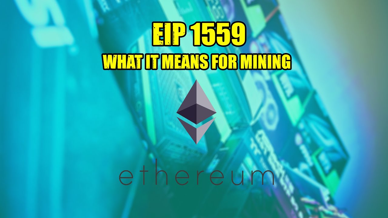 EIP 1559 - WHAT IT MEANS FOR MINING