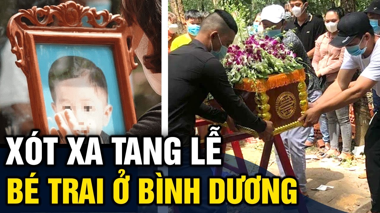 Xót xa 'TANG LỄ' bé trai 2 tuổi ở Bình Dương, người thân KHÓC NGHẸN không nói nên lời