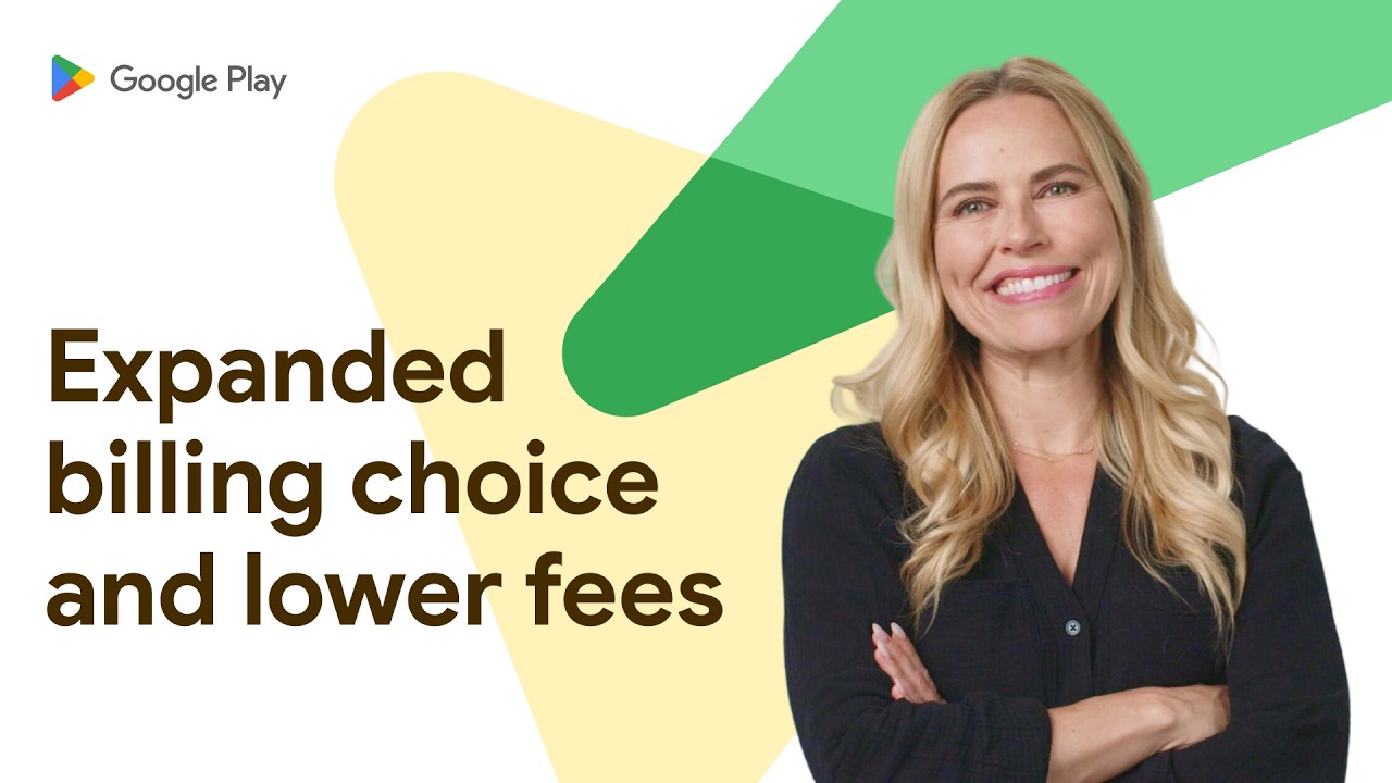 How to understand Play&rsquo;s expanded billing options and lower fees