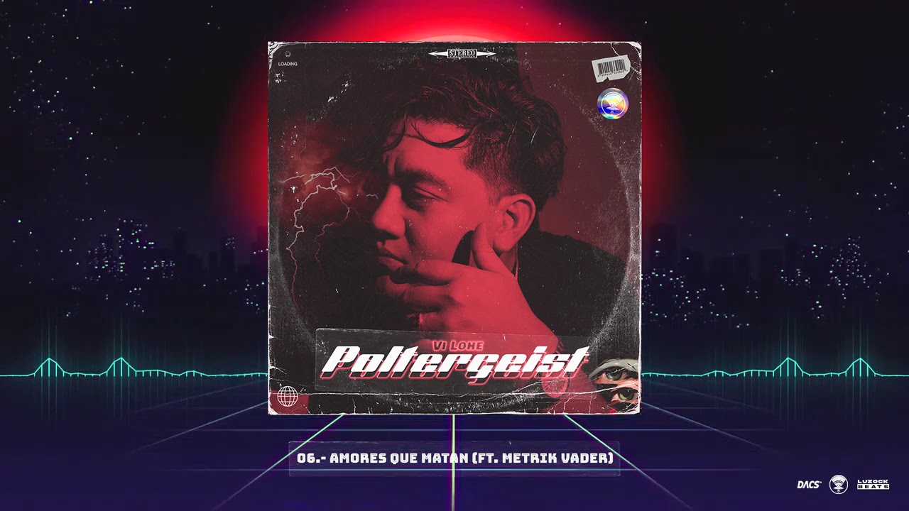 06.- Vi Lohe - Amores Que Matan (Ft. Metrik Vader) Prod. @luzock