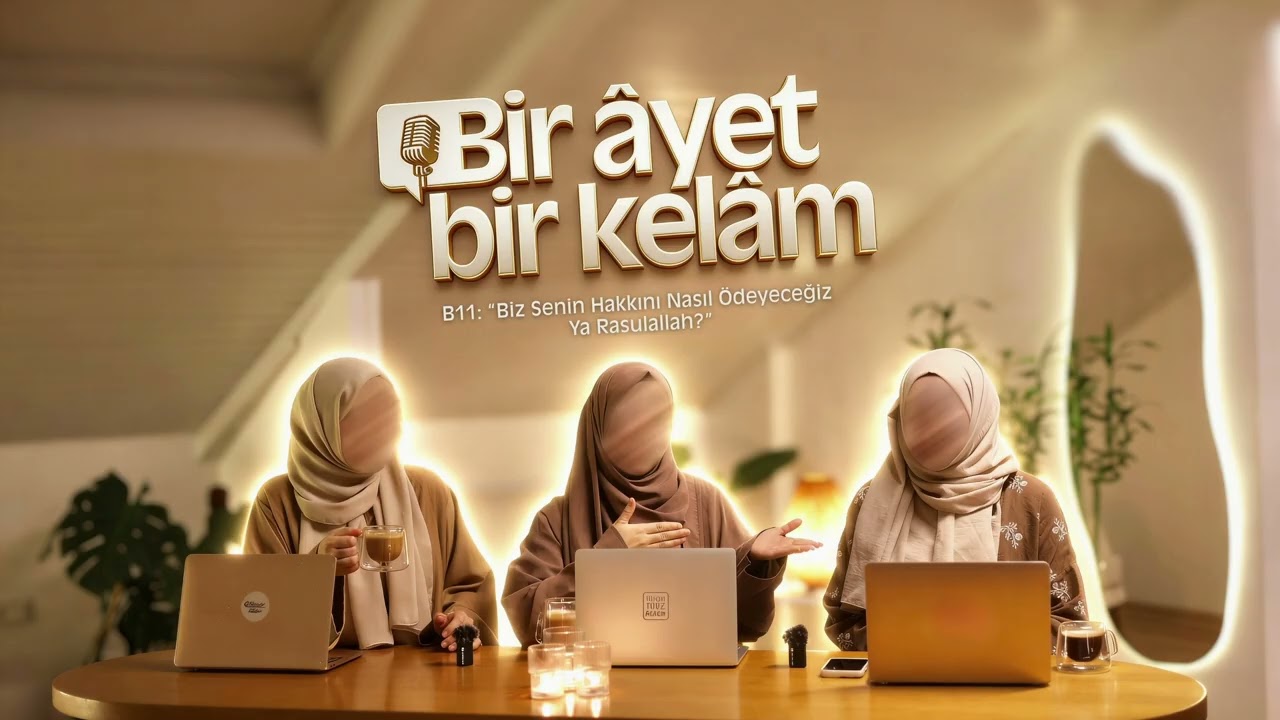 BİZ SENİN HAKKINI NASIL ÖDEYECEĞİZ YA RASULALLAH? / Bir Ayet Bir Kelam B11