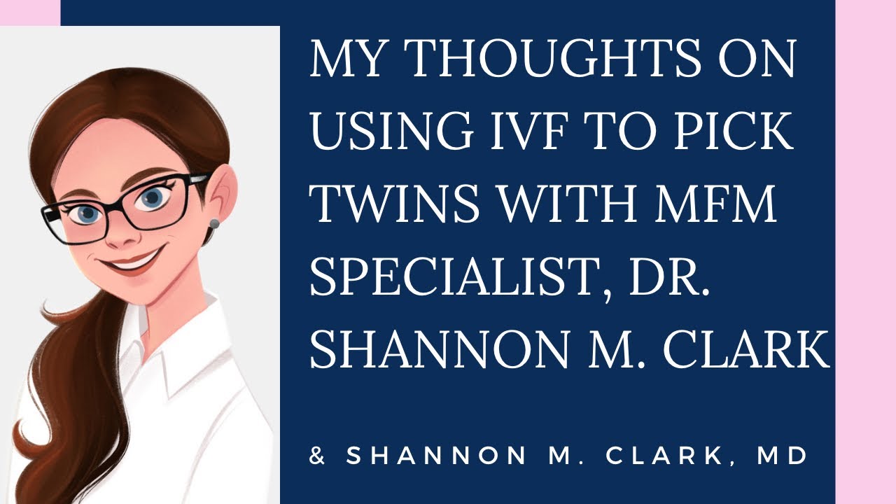 My thoughts on doing IVF to &ldquo;pick twins&rdquo;