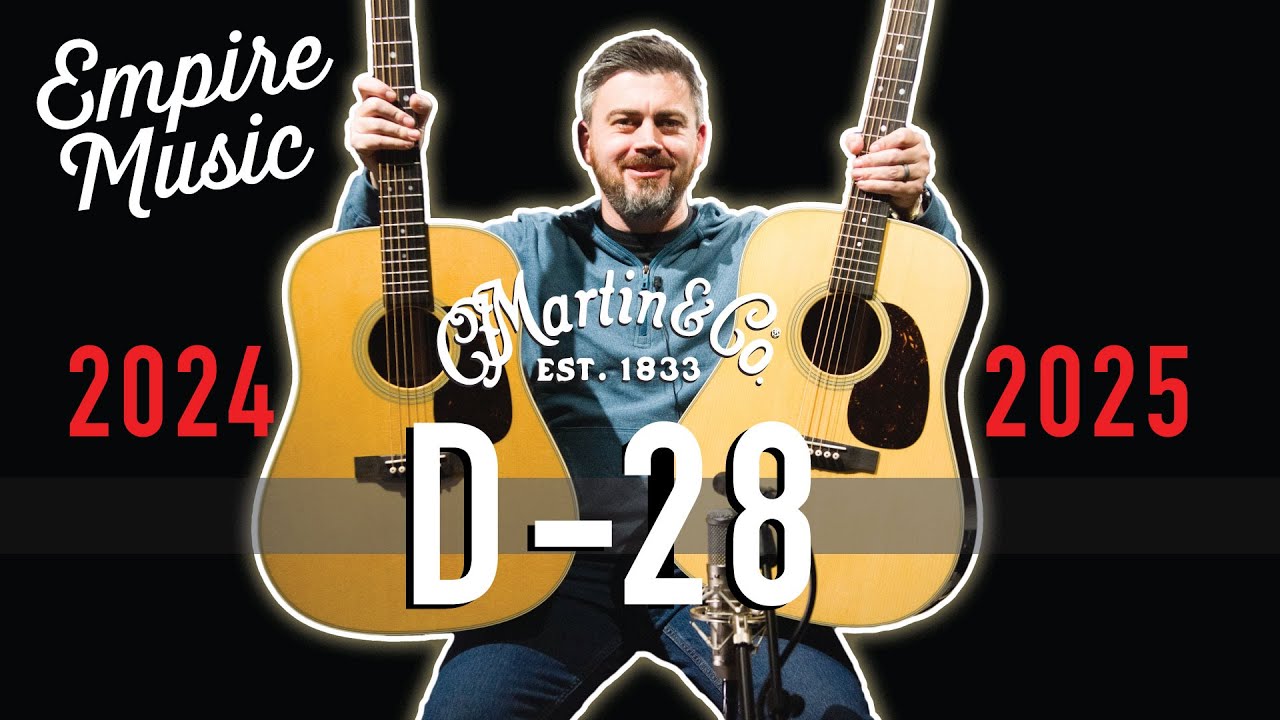 Сравнение Martin D-28 2025 и 2024 годов — EMPIRE MUSIC