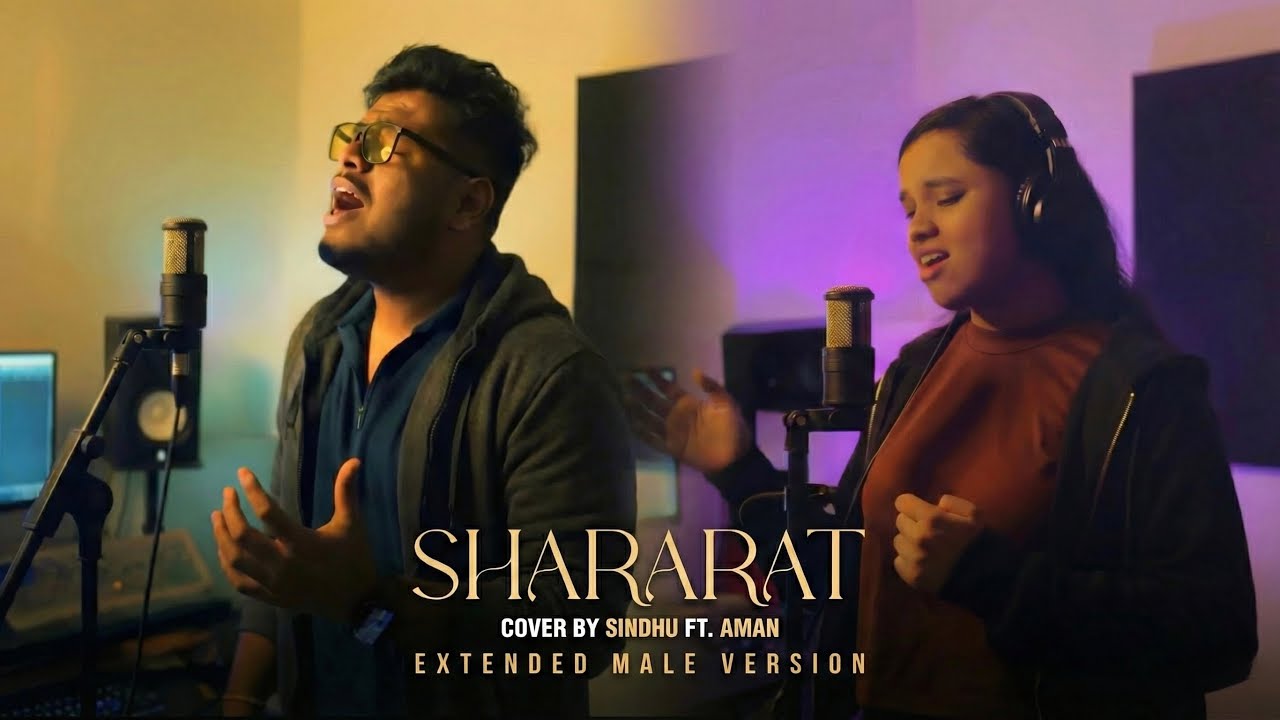 Shararat - Dhurandhar | Cover by - Sindhu ft. Aman (Extended Male Version)