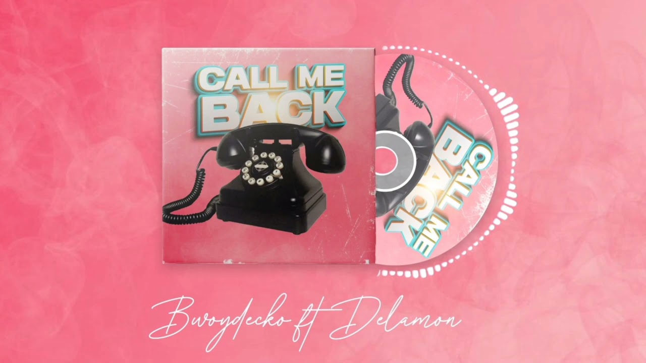 BWOY DECKO FEAT DELAMON - CALL ME BACK