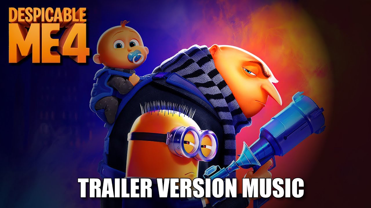 DESPICABLE ME 4 Trailer Music Version