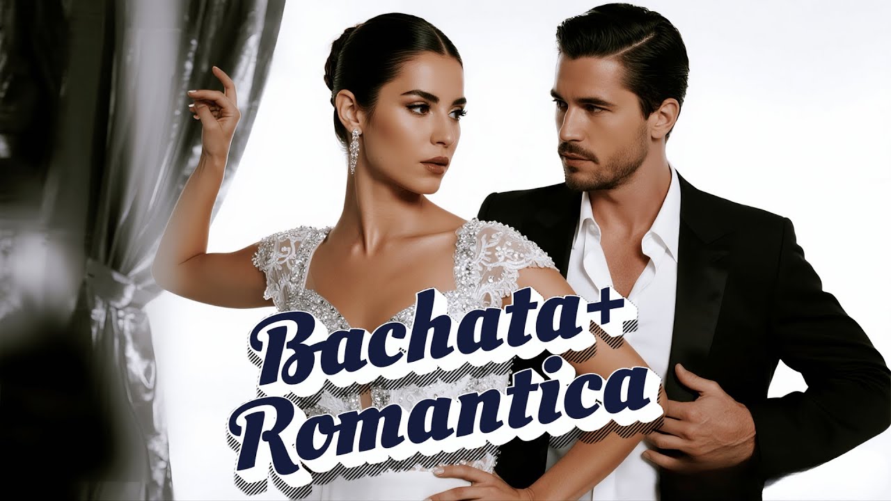 Modern Latin Dance Bachata 2026 - Bachata Nueva Sensual para Noches de Ritmo y Amor