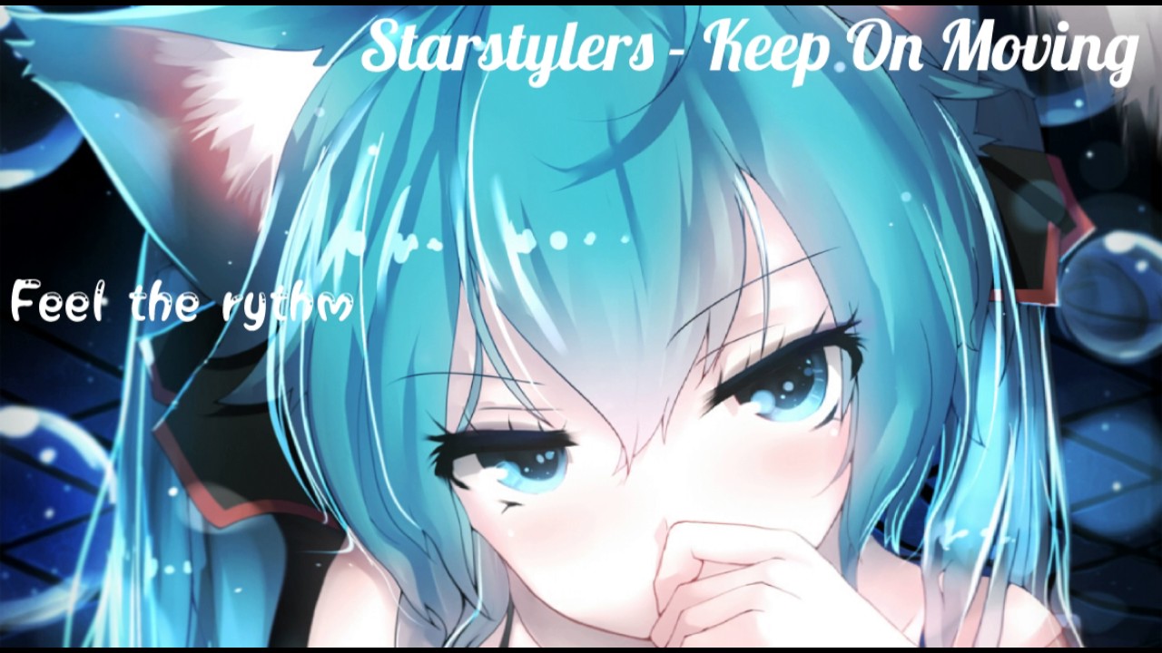 Nightcore - Keep On Moving