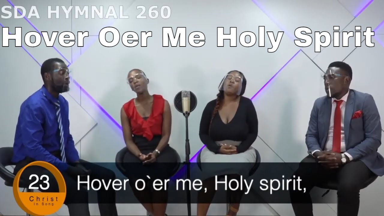 Hover Oer Me Holy Spirit With Lyrics | Fill Me Now Hymn Lyrics | SDA HYMNAL 260