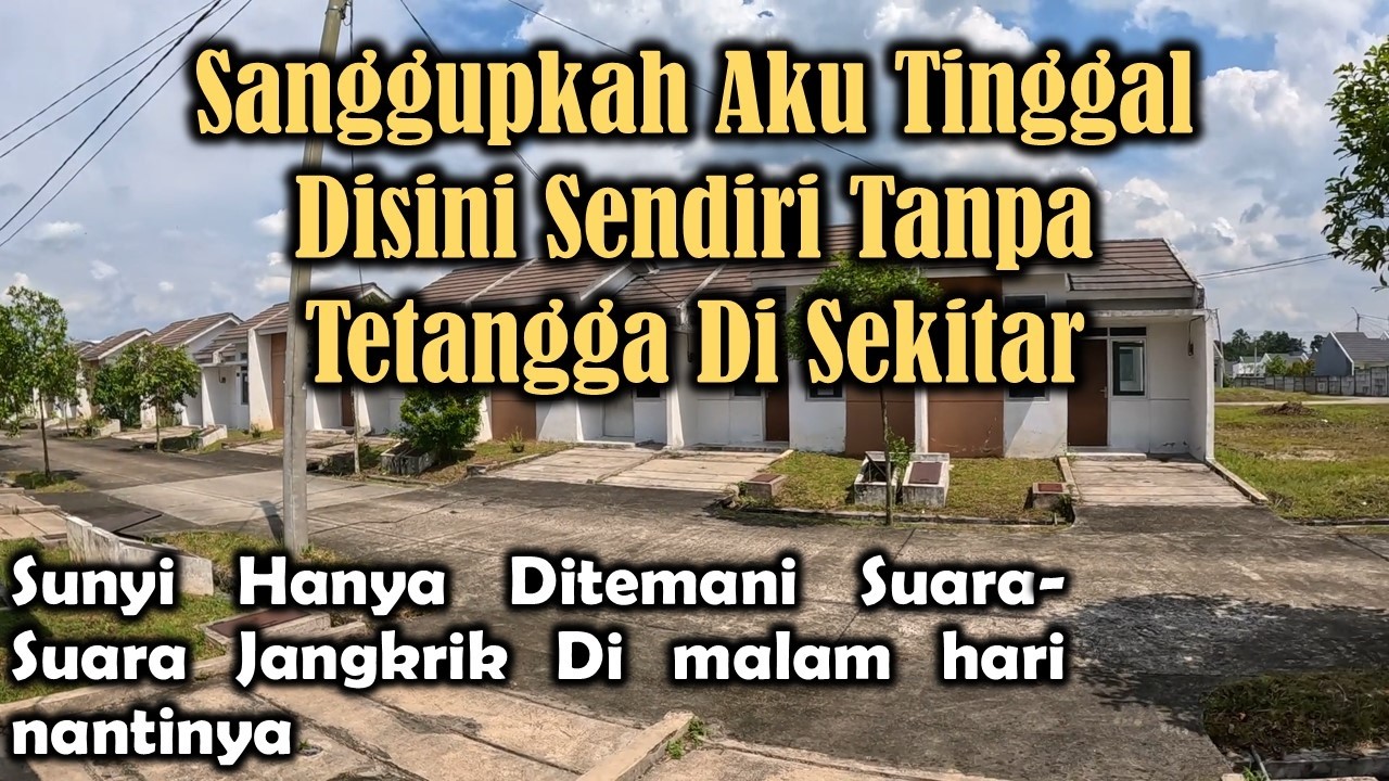 Haruskah Aku Tinggal Selamanya Disini Sendiri Tanpa Tetangga Satu Pun?Coba Bayangkan!