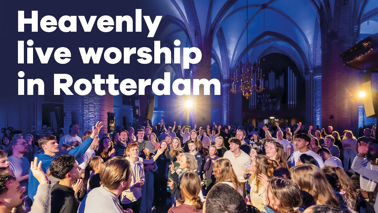 Heavenly Worship Filled This Historic Church in Rotterdam | A Powerful Night of Praise