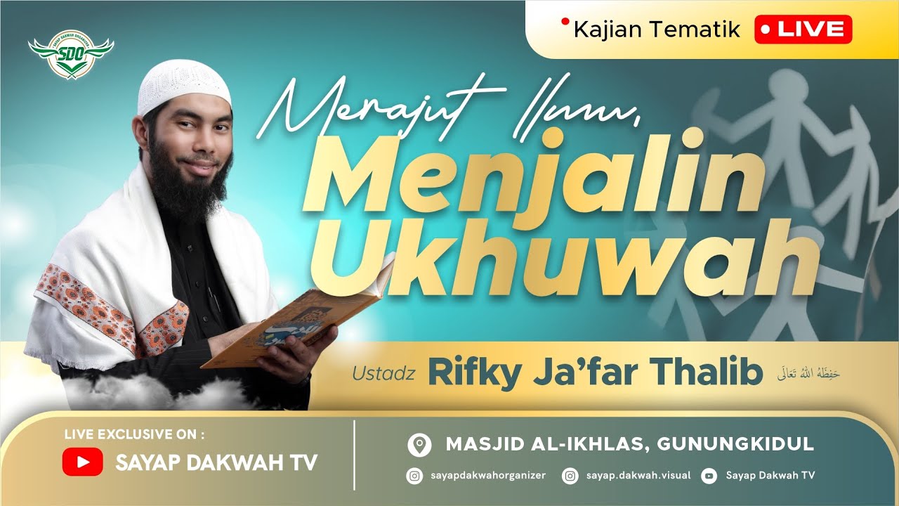 🔴Merajut Ilmu Menjalin Ukhuwah !! - Ustadz Rifky Ja'far Thalib