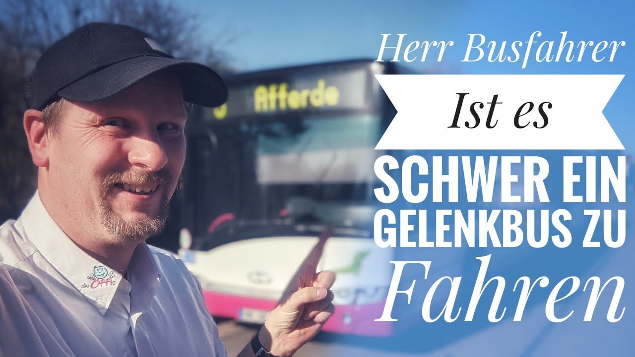 Herr Busfahrer - Ist es schwer, einen Gelenkbus zu fahren?